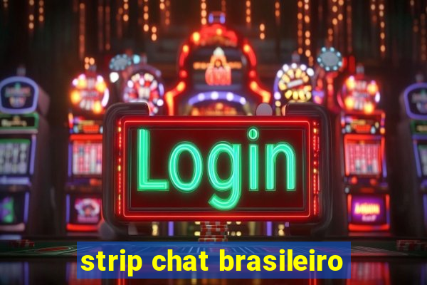 strip chat brasileiro